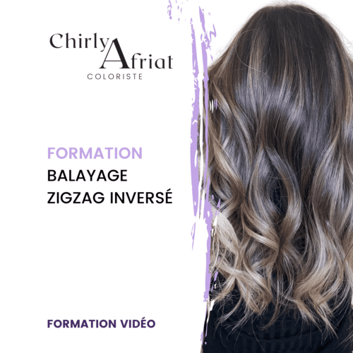 Balayage Zigzag inversé_Chirly Afriat_Formations vidéo