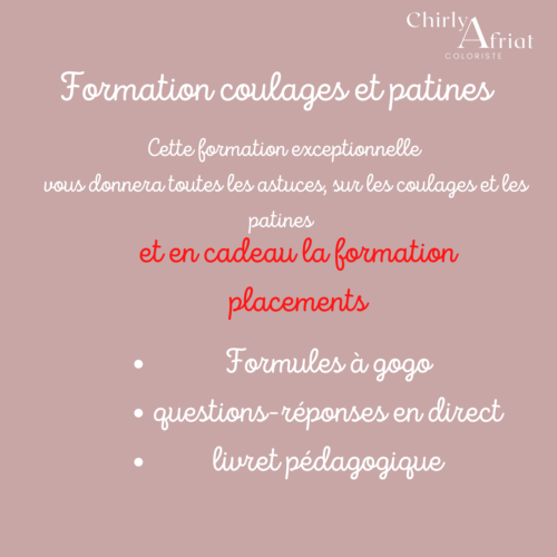 Formation coulages et patines
